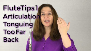 FluteTips 1 Articulation Tonguing Too Far Back