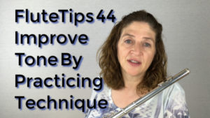 FluteTips 44 Improve Tone By Practicing Technique