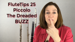 FluteTips 25 Piccolo The Dreaded Buzz