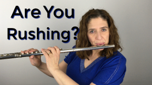 FluteTips 96 Are You Rushing? Heres How to Fix it!