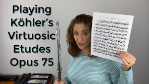 FluteTips 99 Playing Köhler’s Virtuosic Etudes Opus 75