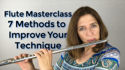 Flute Masterclass 7 Methods to Improve Your Technique