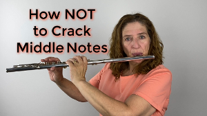 How Not to Crack on Your Middle Register Notes - FluteTips 164