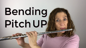 Bending Your Pitch UP FluteTips 86