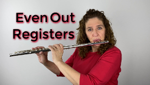 Evening Out Your Registers - FluteTips 169